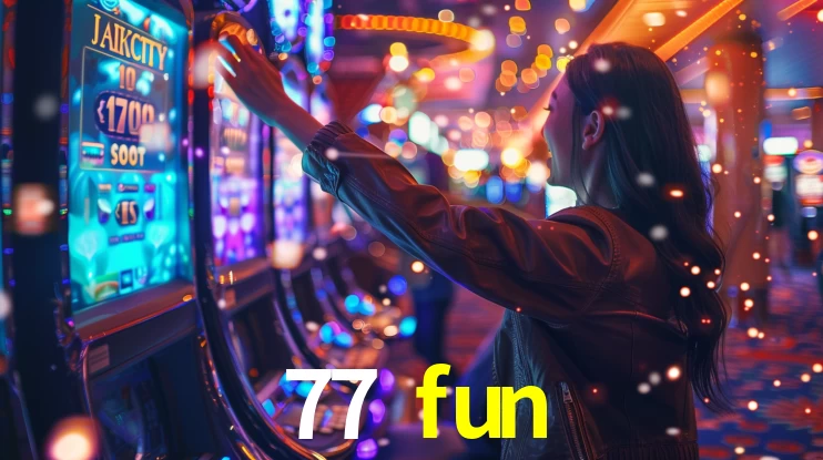 77 fun app