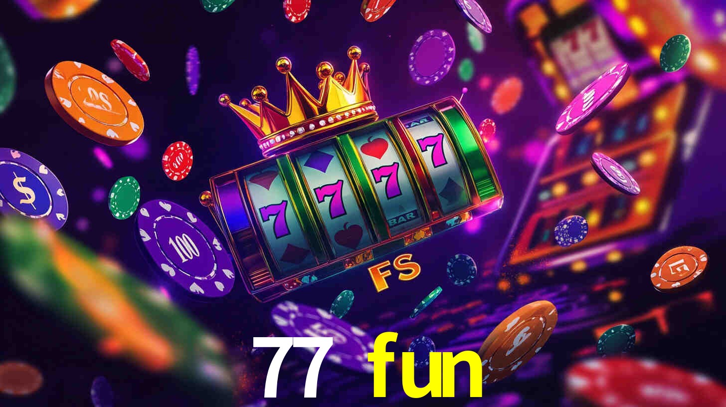 Welcome Bonus 77 fun