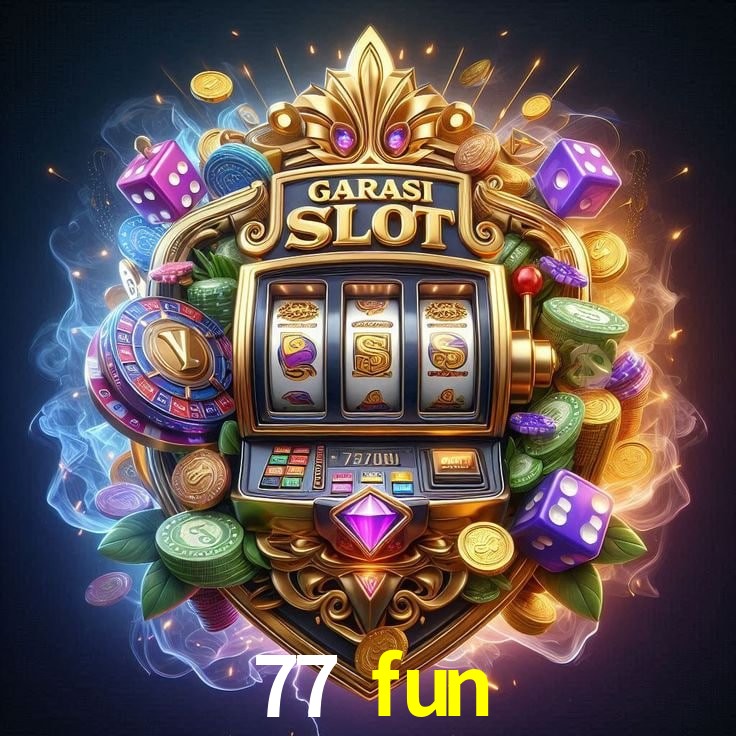 Jogos de Slot 77 fun