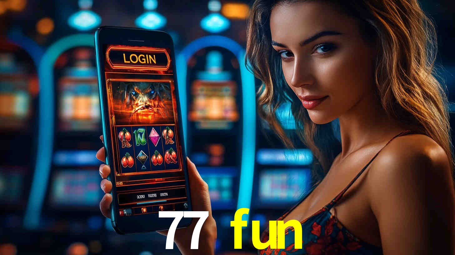 77 fun,77 fun.com