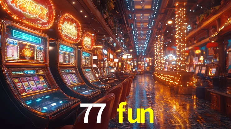 77 fun,77 fun.com